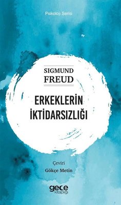 Erkeklerin İktidarsızlığı - Psikoloji Serisi | Gece Kitaplığı