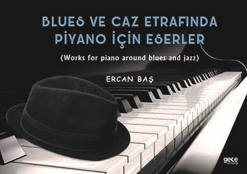 Blues ve Caz Etrafında Piyano İçin Eserler | Gece Kitaplığı
