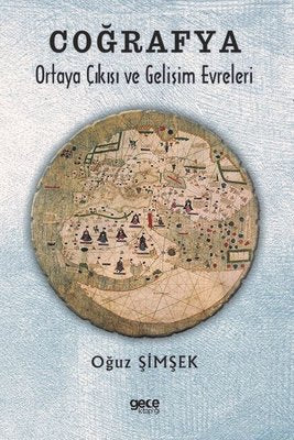 Coğrafya Ortaya Çıkışı ve Gelişim Evreleri | Gece Kitaplığı
