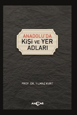 Anadolu'da Kişi ve Yer Adları | Akçağ Yayınları