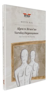 Algea ve Bruce'un Varoluş Dayanışması | Perseus Yayınevi