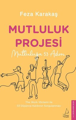 Mutluluk Projesi - Mutluluğa 53 Adım | Destek Yayınları