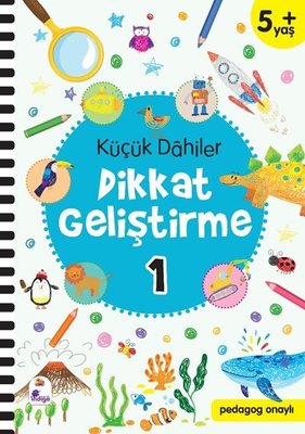 Küçük Dahiler Dikkat Geliştirme 1 - 5+ Yaş | İndigo Çocuk