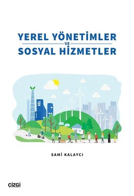 Yerel Yönetimler ve Sosyal Hizmetler | Çizgi Kitapevi