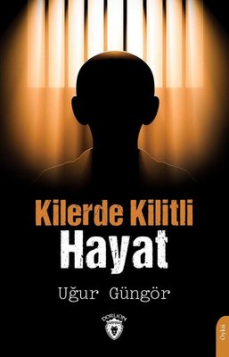 Kilerde Kilitli Hayat | Dorlion Yayınevi