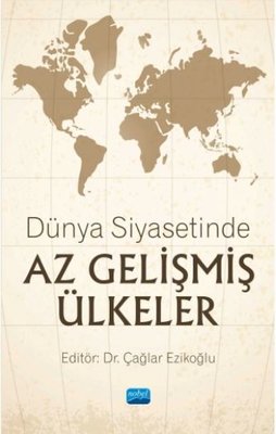 Dünya Siyasetinde Az Gelişmiş Ülkeler | Nobel Akademik Yayıncılık