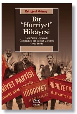 Bir Hürriyet Hikayesi | İletişim Yayınları