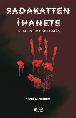 Sadakatten İhanete Ermeni Meselemiz | Gece Kitaplığı