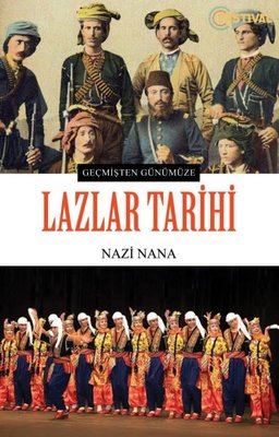 Geçmişten Günümüze Lazlar Tarihi | Festival Yayıncılık