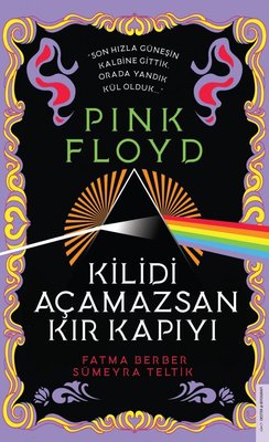 Pink Floyd - Kilidi Açamazsan Kır Kapıyı | Destek Yayınları