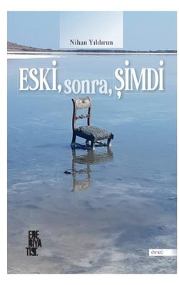 Eski Sonra Şimdi | Edebiyatist Yayınları