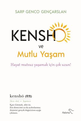 Kensho ve Mutlu Yaşam | Paloma Yayınevi