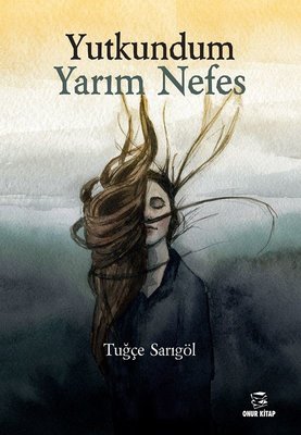 Yutkundum Yarım Nefes | Onur Kitap