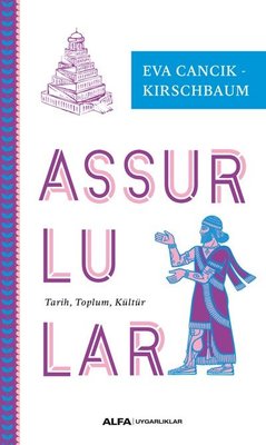 Assurlular: Tarih - Toplum - Kültür | Alfa Yayınları