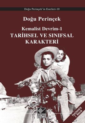 Kemalist Devrim 1 - Tarihsel ve Sınıfsal Karakteri | Kaynak Yayınları