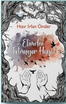Elimden Tutmuyor Hayat | Klaros Yayınları