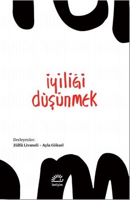 İyiliği Düşünmek | İletişim Yayınları