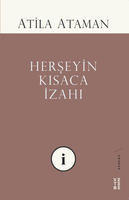 Herşeyin Kısaca İzahı | Ketebe Yayınları