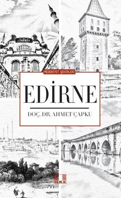 Edirne - Medeniyet Şehirleri | İlke Yayıncılık