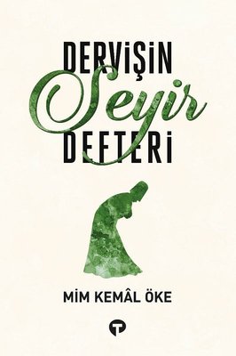 Dervişin Seyir Defteri | Turkuvaz Yayınları