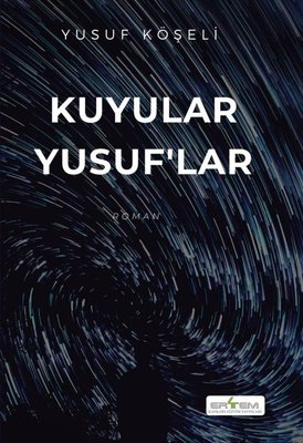 Kuyular Yusuf'lar | Ertem Kafkars Eğitim Yayınları