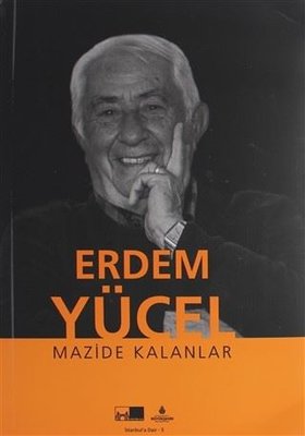 Erdem Yücel - Mazide Kalanlar | Kültür A.Ş.