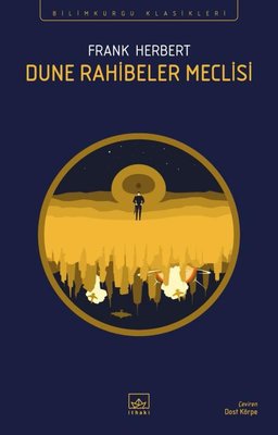 Dune Rahibeler Meclisi - Bilimkurgu Klasikleri | İthaki Yayınları