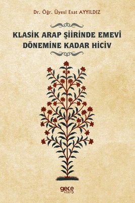 Klasik Arap Şiirinde Emevi Dönemine Kadar Hiciv | Gece Kitaplığı