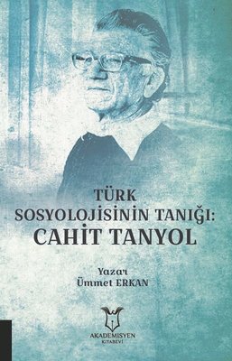 Türk Sosyolojisinin Tanığı: Cahit Tanyol | Akademisyen Kitabevi