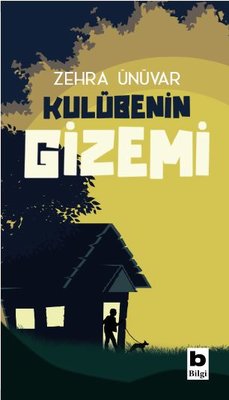 Kulübenin Gizemi | Bilgi Yayınevi
