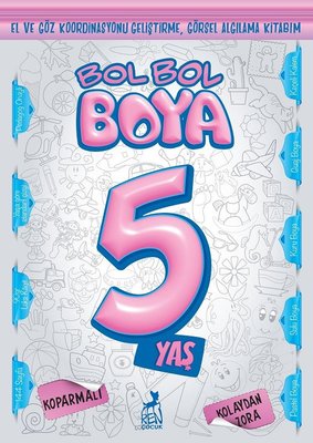 Bol Bol Boya 5 Yaş - Boyama Kitabı | Ren Kitap
