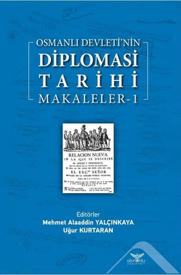 Osmanlı Devletinin Diplomasi Tarihi - Makaleler 1 | Altınordu