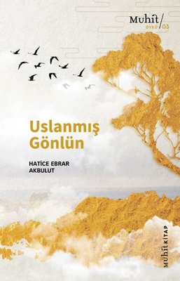 Uslanmış Gönlün | Muhit Kitap