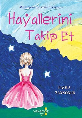 Hayallerini Takip Et | Yakamoz Yayınları