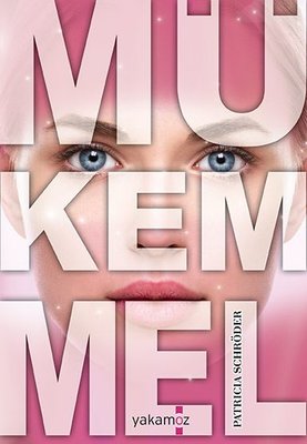 Mükemmel | Yakamoz Yayınları