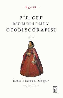 Bir Cep Mendilinin Otobiyografisi | Ketebe Yayınları