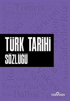 Türk Tarihi Sözlüğü | Yediveren Yayınları
