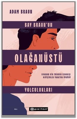 Bay Braun'un Olağanüstü Yolculukları - Sıradan Bir İnsanın Sıradışı Değişimler Yaratma Öyküsü | Epsilon Yayınevi