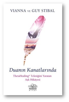 Duanın Kanatlarında - ThetaHealing Tekniğini Yaratan Aşk Hikayesi | Nemesis Kitap
