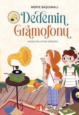 Dedemin Gramofonu | Büyülü Fener