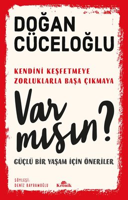 Var mısın? - Güçlü Bir Yaşam İçin Öneriler | Kronik Kitap