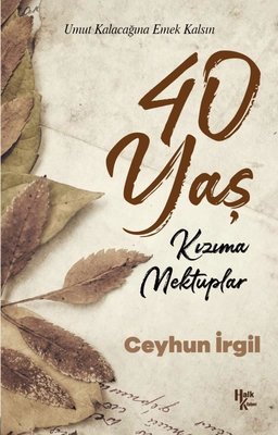 40 Yaş - Kızıma Mektuplar | Halk Kitabevi