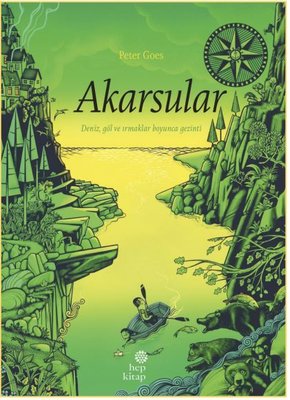 Akarsular - Deniz Göl ve Irmaklar Boyunca Gezinti | Hep Kitap
