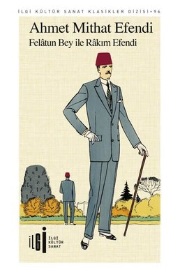 Felatun Bey ile Rakım Efendi | İlgi Kültür Yayınları