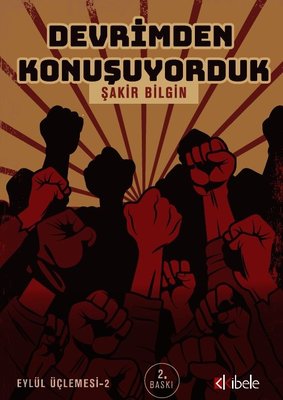 Devrimden Konuşuyorduk - Eylül Üçlemesi 2 | Kibele