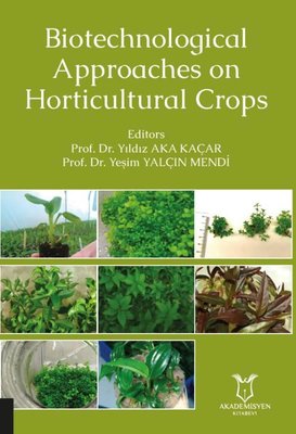 Biotechnological Approaches on Horticultural Crops | Akademisyen Kitabevi