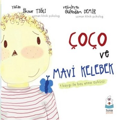 Çoço ve Mavi Kelebek | Luna Yayınları