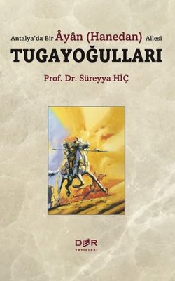 Antalyada Bir Ayan Ailesi: Tugayoğulları | Der Yayınları