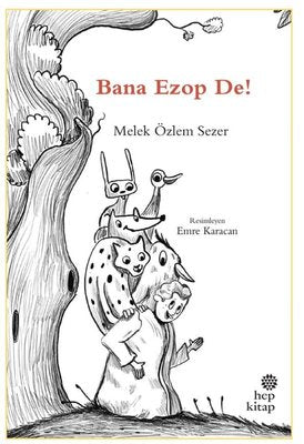 Bana Ezop De! | Hep Kitap