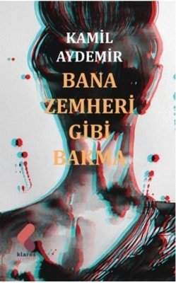 Bana Zemheri Gibi Bakma | Klaros Yayınları